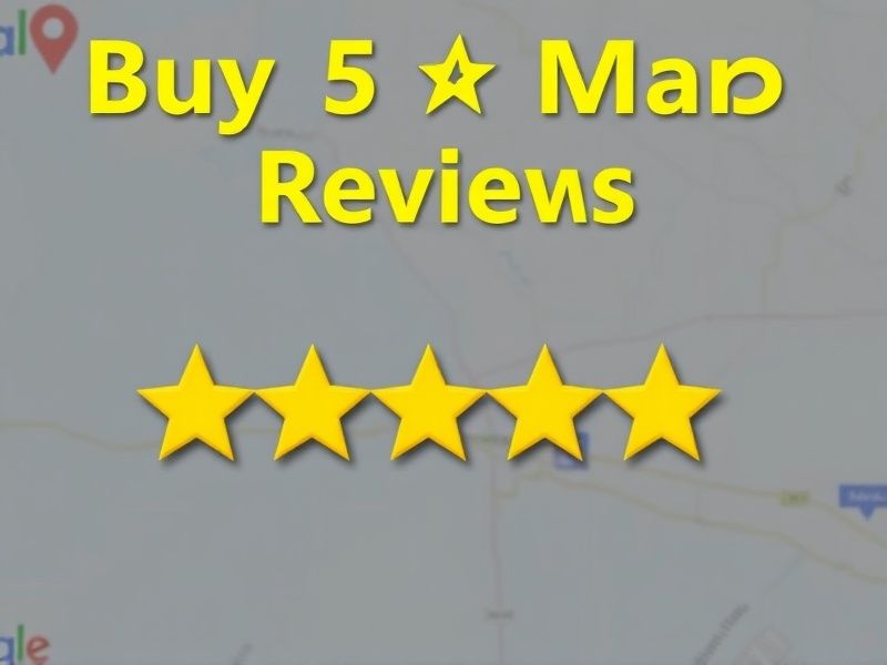 Buy 5 Star Google Map Reviews