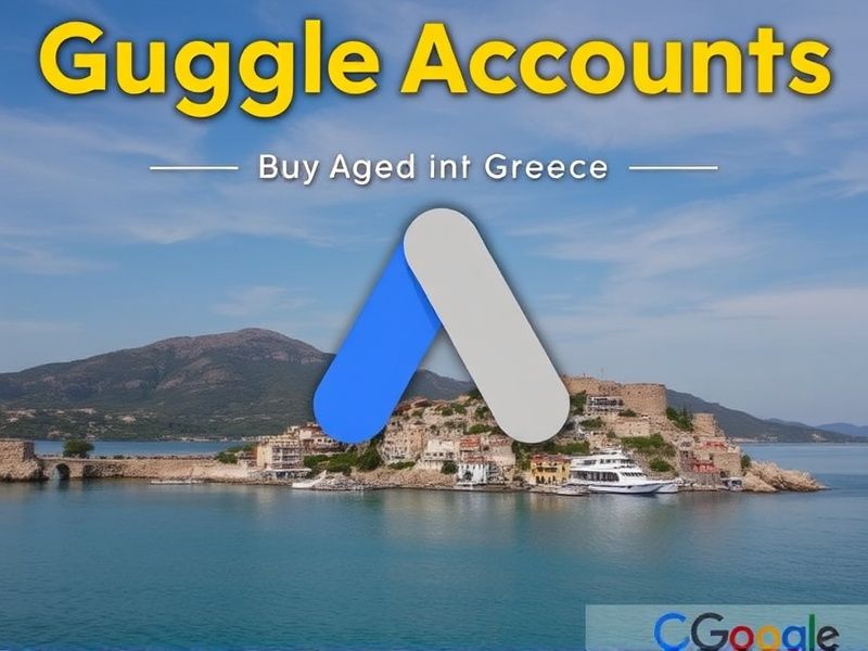 Buy Aged Google Accounts in Greece: Secure & Verified Profiles for Business Growth