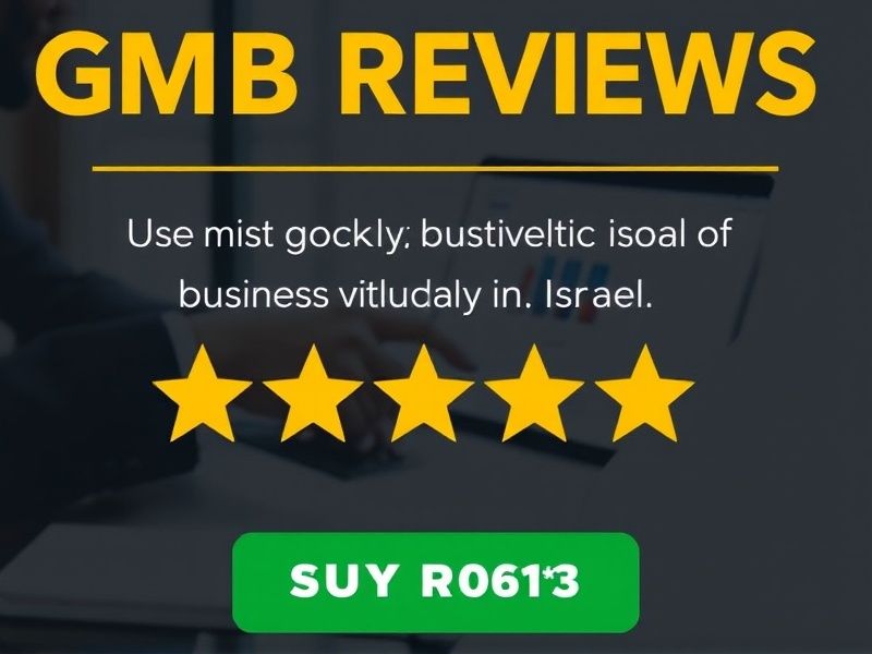 Buy GMB Reviews in Israel: Premium Local Business Visibility Solutions