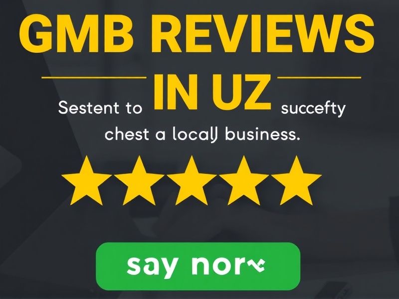 Buy GMB Reviews in UZ: Boost Your Local Business Visibility & Credibility Instantly