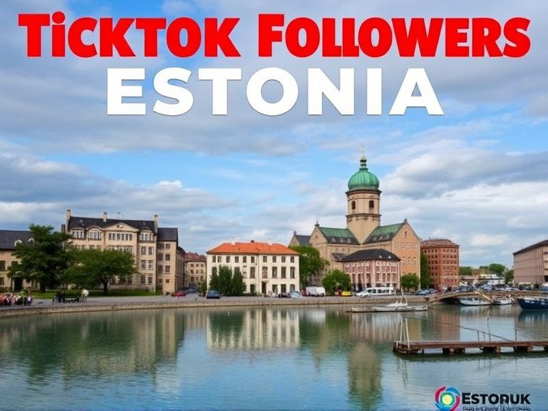 Buy Tiktok Followers in Estonia: Instant Growth for Estonian Creators