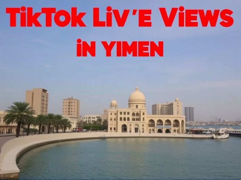 Buy TikTok Live Viewers in Yemen
