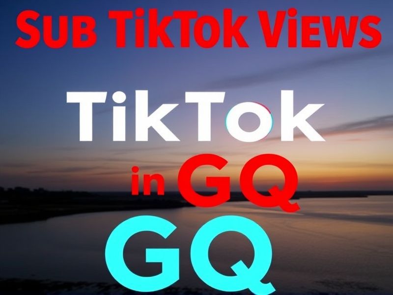 Buy TikTok Views in GQ: Boost Your Social Credibility Instantly