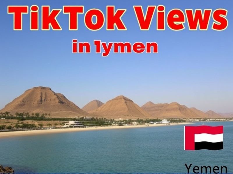 Buy Tiktok Views in Yemen - Boost Your Social Presence Instantly