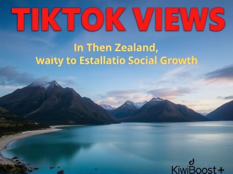 KiwiBoost: Buy TikTok Views in New Zealand for Instant Social Growth